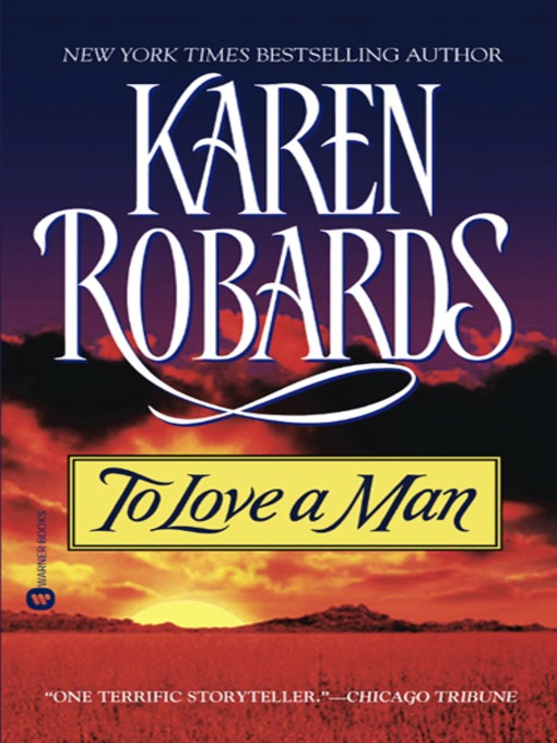 Title details for To Love a Man by Karen Robards - Available